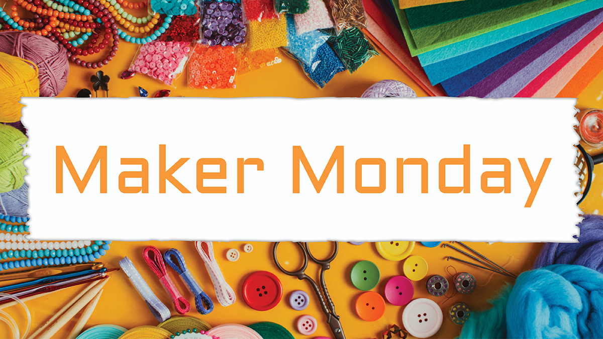 Maker Monday banner with craft supplies in background