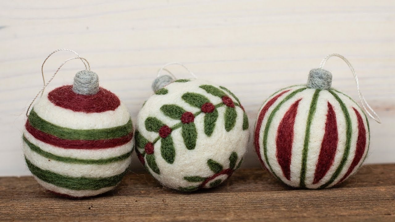 needle felted wool ornaments